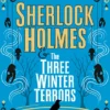 Sherlock Holmes and the Three Winter Terrors