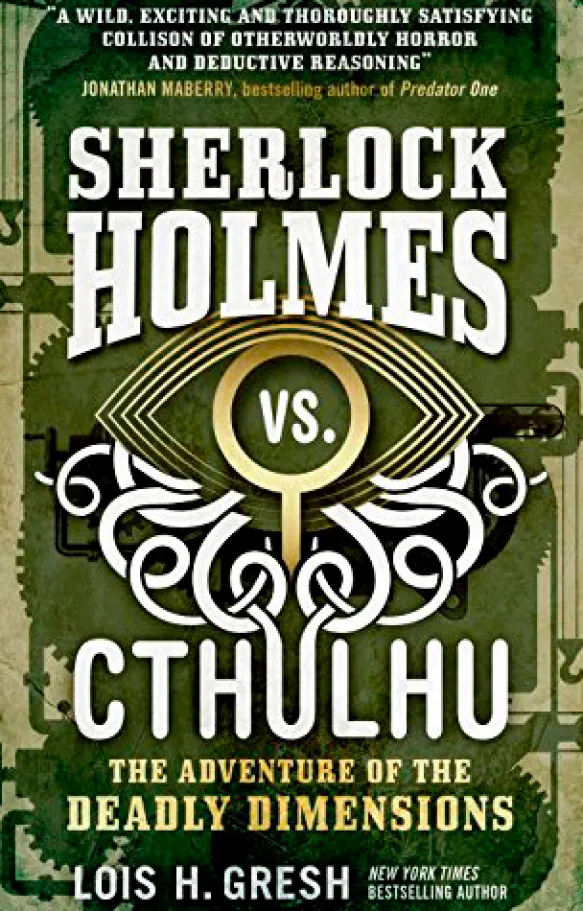 Sherlock Holmes vs. Cthulhu: The Adventure of the Deadly Dimensions