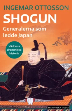 Shogun : Generalerna som ledde Japan