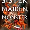 Sister, Maiden, Monster