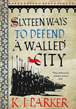 Sixteen Ways to Defend a Walled City