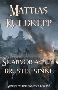 Skärvor av ett brustet sinne