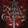 Slaying the Vampire Conqueror