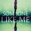 Someone Like Me