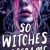 So Witches We Became