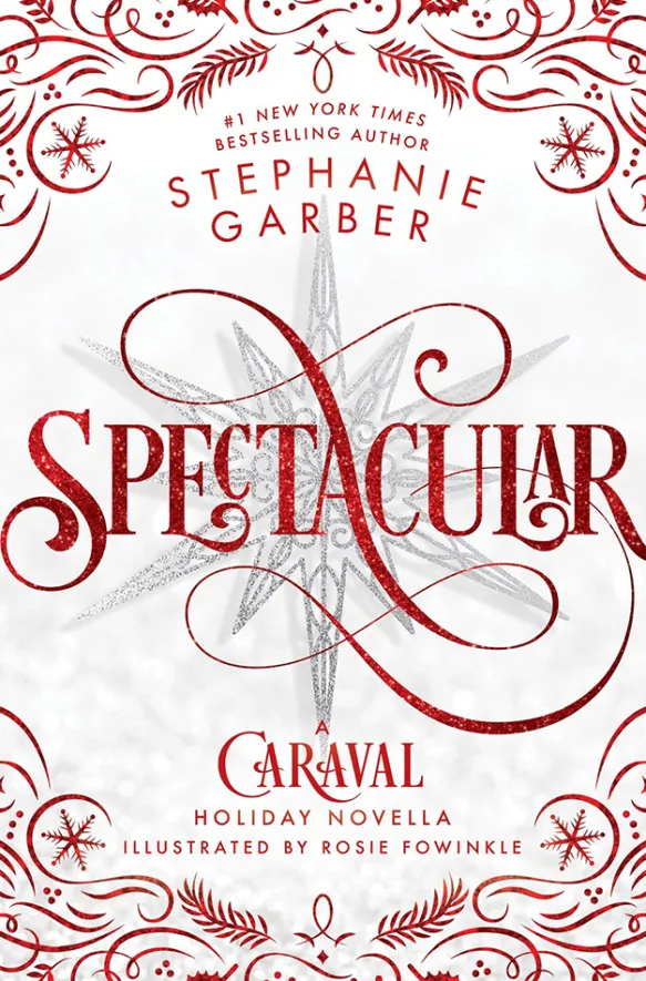 Spectacular : A Caraval Holiday Novella