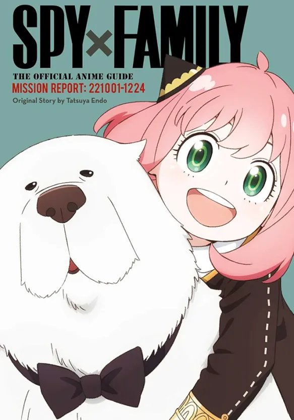 Spy x Family: The Official Anime Guide—Mission Report: 221001-1224 (Volume 2)