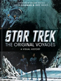 Star Trek: The Original Voyages A Visual History