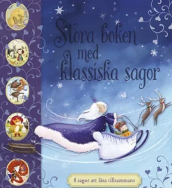 Stora boken med klassiska sagor: 8 sagor att läsa tillsammans