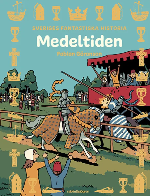 Sveriges fantastiska historia - Medeltiden