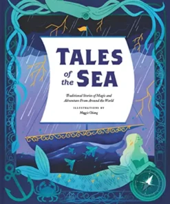 Tales of the Sea: Traditional Stories of Magic & Adventure from around the World