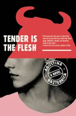 Tender Is the Flesh