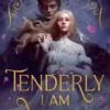 Tenderly I am Devoured
