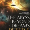 The Abyss Beyond Dreams