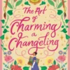 The Art of Charming a Changeling