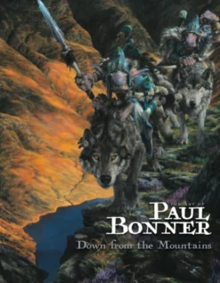 The Art of Paul Bonner: Down from the Mountains