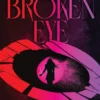 The Broken Eye