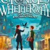 The Chronicles of Whetherwhy - The Age of Enchantment