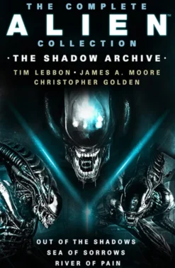 The Complete Alien Collection: The Shadow Archive
