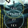 The Cradle of Ice