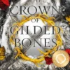The Crown of Gilded Bones