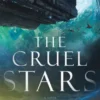 The Cruel Stars