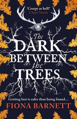 The Dark Between The Trees