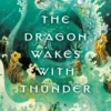 The Dragon Wakes with Thunder