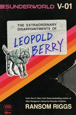 The Extraordinary Disappointments of Leopold Berry