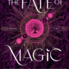 The Fate of Magic