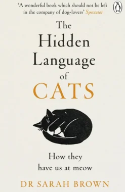 The Hidden Language of Cats - How they have us at meow