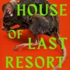 The House of Last Resort