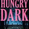 The Hungry Dark