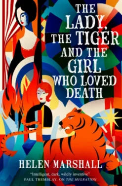 The Lady, the Tiger, and the Girl Who Loved Death