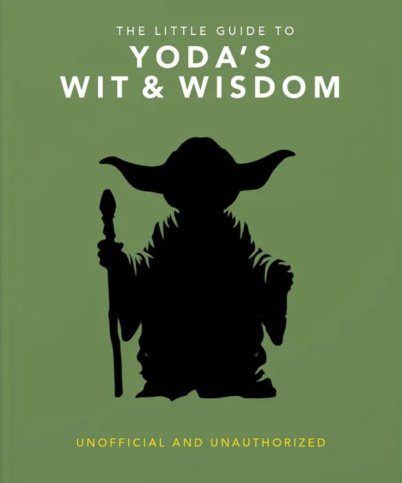 The Little Guide to Yoda's Wit and Wisdom