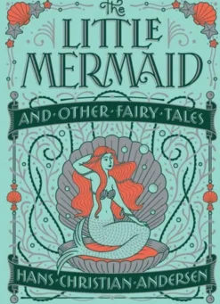 The Little Mermaid and Other Fairy Tales