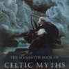 The Mammoth Book of Celtic Myths and Legends