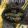 The Masquerades of Spring