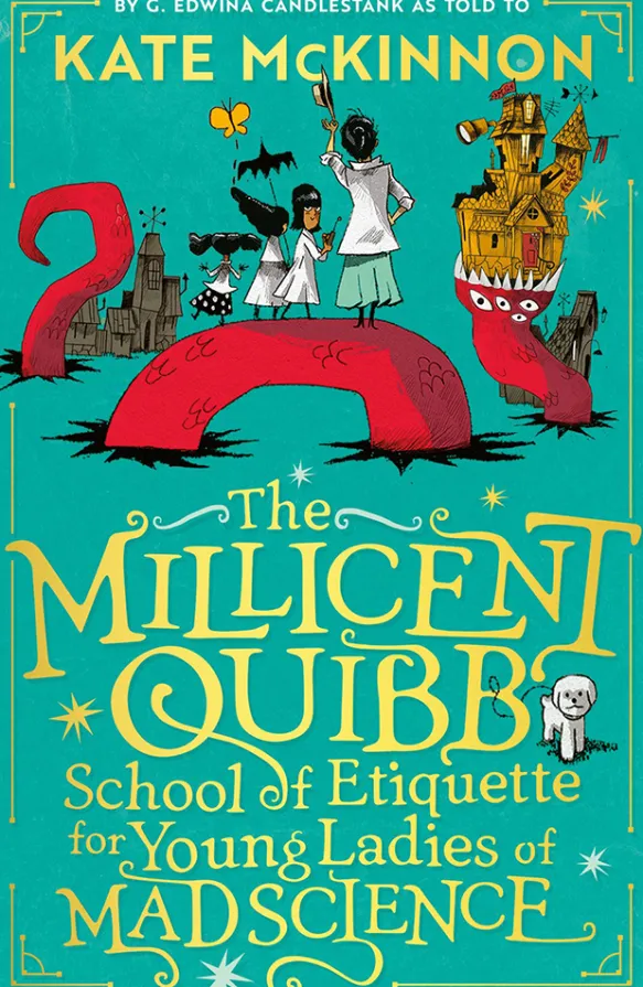 The Millicent Quibb School of Etiquette for Young Ladies of Mad Science