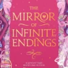 The Mirror of Infinite Endings