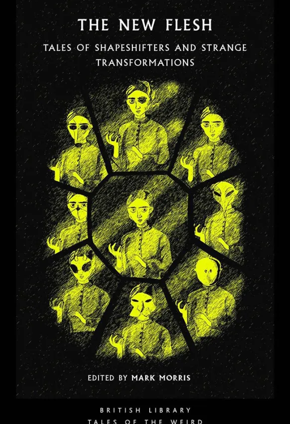 The New Flesh: Tales of Shapeshifters and Transformation