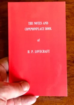The Notes and Commonplace Book of H.P. Lovecraft