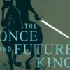 The Once and Future King
