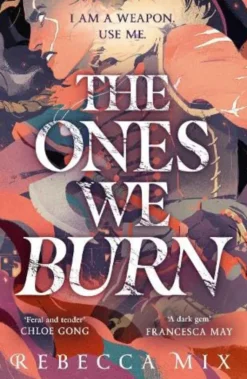 The Ones We Burn