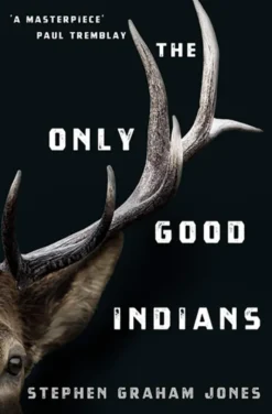 The Only Good Indians