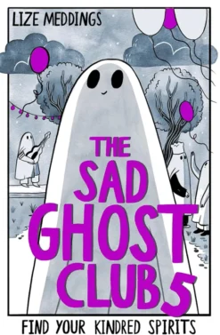 The Sad Ghost Club Volume 5: Find Your Kindred Spirits