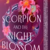The Scorpion and the Night Blossom