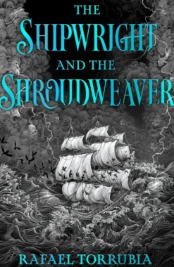 The Shipwright and the Shroudweaver