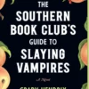 The Southern Book Club's Guide to Slaying Vampires
