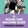 The Tatami Time Machine Blues